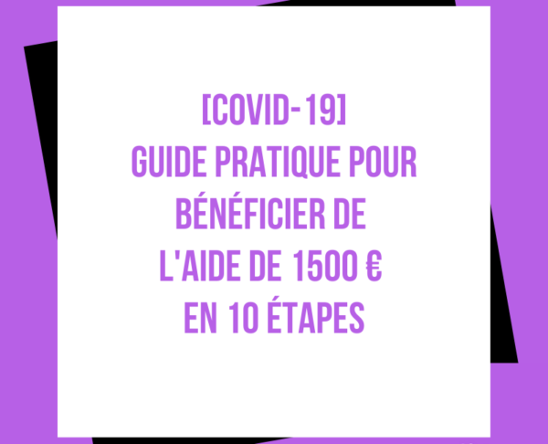 Guide pratique aide 1500 € COVID-19 Coronavirus